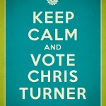 Keep Calm and Vote Chris Turner Nov 26